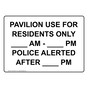 Pavilion Use For Residents Only ____ Am - ____ Sign NHE-36453