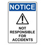 Portrait OSHA NOTICE Not Responsible For Accidents Sign With Symbol ONEP-9592
