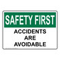 OSHA SAFETY FIRST Accidents Are Avoidable Sign OSE-1080