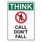 Portrait OSHA THINK Call Don't Fall Sign With Symbol OTEP-28936