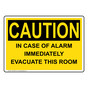OSHA CAUTION IN CASE OF ALARM IMMEDIATELY EVACUATE THIS ROOM Sign OCE-50019