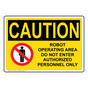 OSHA CAUTION Robot Operating Area Do Not Enter Sign With Symbol OCE-5590