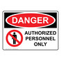 OSHA DANGER Authorized Personnel Only Sign With Symbol ODE-1335