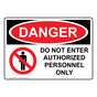 OSHA DANGER Do Not Enter Authorized Personnel Only Sign With Symbol ODE-2270