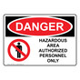 OSHA DANGER Hazardous Area Authorized Personnel Only Sign With Symbol ODE-3505