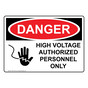OSHA DANGER High Voltage Authorized Personnel Only Sign With Symbol ODE-3750
