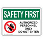 OSHA SAFETY FIRST Authorized Personnel Sign With Symbol OSE-25240