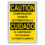 English + Spanish OSHA CAUTION Compressor Starts Automatically Sign OCB-7970