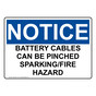 OSHA NOTICE Warning Battery Cables Can Be Pinched Sign ONE-28317