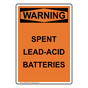 Portrait OSHA WARNING Spent Lead-Acid Batteries Sign OWEP-28316
