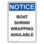 Portrait OSHA NOTICE Boat Shrink Wrapping Available Sign ONEP-37576