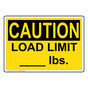 OSHA CAUTION Custom Load Limit - Lbs. Sign OCE-4301