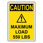 Portrait OSHA CAUTION Maximum Load 550 Lbs Sign With Symbol OCEP-26872