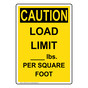 Portrait OSHA CAUTION Load Limit ____ Lbs. Per Square Foot Sign OCEP-4476