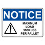 OSHA NOTICE Maximum Load 3000 Lbs Sign With Symbol ONE-26875