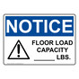 OSHA NOTICE Floor Load Capacity Sign With Symbol ONE-3205