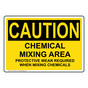 OSHA CAUTION Chemical Mixing Area Sign OCE-16406
