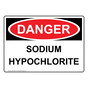 OSHA DANGER Sodium Hypochlorite Sign ODE-38815