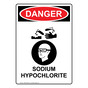 Portrait OSHA DANGER Sodium Hypochlorite Sign With Symbol ODEP-26932
