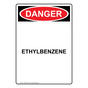 Portrait OSHA DANGER Ethylbenzene Sign ODEP-38530