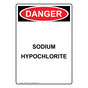 Portrait OSHA DANGER Sodium Hypochlorite Sign ODEP-38815