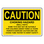 OSHA CAUTION Choking Hazard Small Parts Some Sign OCE-27697
