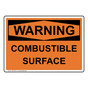 OSHA WARNING Combustible Surface Sign OWE-33457