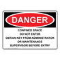 OSHA DANGER Confined Space Do Not Enter Obtain Key From Sign ODE-38970