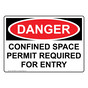 OSHA DANGER Confined Space Permit Required For Entry Sign ODE-38982