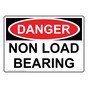OSHA DANGER Non Load Bearing Sign ODE-27688