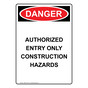 Portrait OSHA DANGER Authorized Entry Construction Hazards Sign ODEP-7916