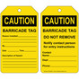 OSHA CAUTION BARRICADE TAG - BARRICADE TAG DO NOT REMOVE Safety Tag CS918497