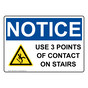 OSHA NOTICE Use 3 Points Of Contact On Stairs Sign With Symbol ONE-33349