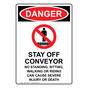 Portrait OSHA DANGER Stay Off Conveyor Sign With Symbol ODEP-4120-R