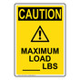 Portrait OSHA CAUTION Maximum Load ____ Lbs Sign With Symbol OCEP-13093