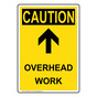Portrait OSHA CAUTION Overhead Work Sign With Symbol OCEP-5130