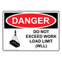 OSHA DANGER Do Not Exceed Work Load Limit WLL Sign With Symbol ODE-13084