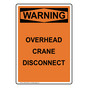Portrait OSHA WARNING Overhead Crane Disconnect Sign OWEP-28303
