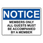 OSHA NOTICE Members Only All Guests Must Be Accompanied Sign ONE-35799