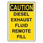 Portrait OSHA CAUTION Diesel Exhaust Fluid Remote Fill Sign OCEP-28276