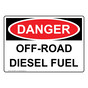 OSHA DANGER Off-Road Diesel Fuel Sign ODE-28297