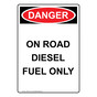 Portrait OSHA DANGER On Road Diesel Fuel Only Sign ODEP-2114