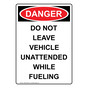 Portrait OSHA DANGER Do Not Leave Vehicle Unattended Sign ODEP-28294