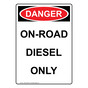 Portrait OSHA DANGER On-Road Diesel Only Sign ODEP-28299