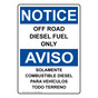 English + Spanish OSHA NOTICE Off Road Diesel Fuel Only Sign ONB-2112