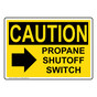 OSHA CAUTION Propane Shutoff Switch [Right Arrow] Sign With Symbol OCE-28749