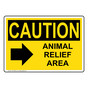 OSHA CAUTION Animal Relief Area [Right Arrow] Sign With Symbol OCE-28929