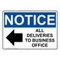 OSHA NOTICE All Deliveries To Business Office Sign With Symbol ONE-28708