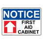 OSHA NOTICE First Aid Cabinet [Up Arrow] Sign With Symbol ONE-28731