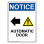 Portrait OSHA NOTICE Automatic Door [Left Arrow] Sign With Symbol ONEP-28699